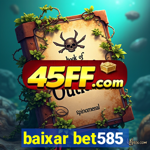 baixar bet585